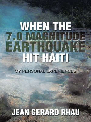 cover image of When the 7.0 Magnitude Earthquake Hit Haiti